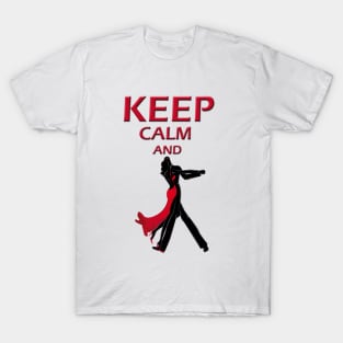 keep calm and dance T-Shirt